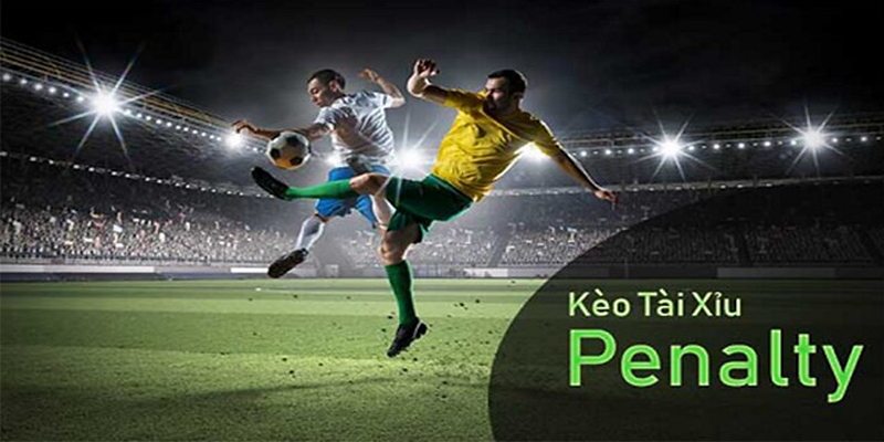 Tổng Hợp Kinh Nghiệm Bắt Kèo Penalty Chuẩn Xác 2024 